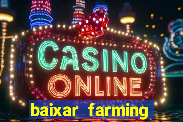 baixar farming simulator 18 dinheiro infinito